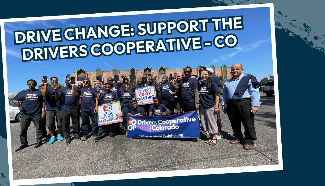 Group of Colorado Drivers Cooperative members holding banners and signs supporting fair pay and driver-owned rideshare in Denver